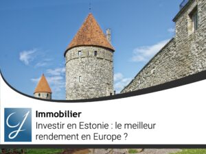 Investir en Estonie : le meilleur rendement en Europe?