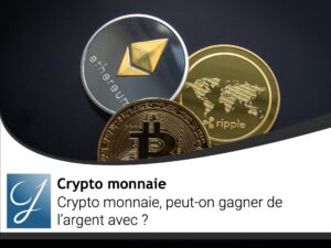 Crypto monnaie peut-on gagner de l’argent avec ?