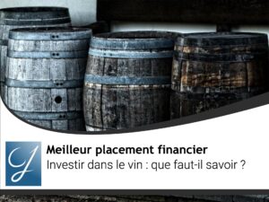 Investir dans le vin : que faut-il savoir ?