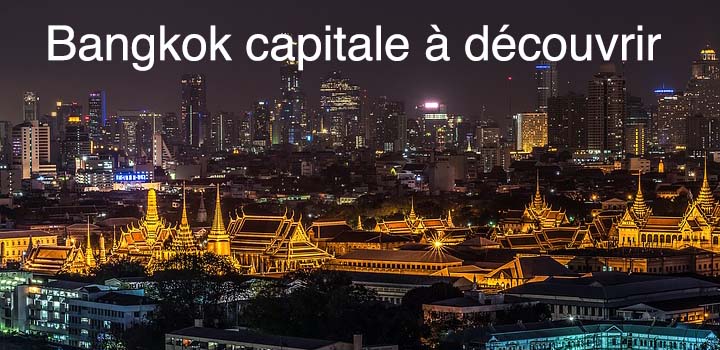 bangkok capitale de thailande
