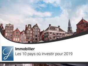 Les 10 pays où investir pour 2019