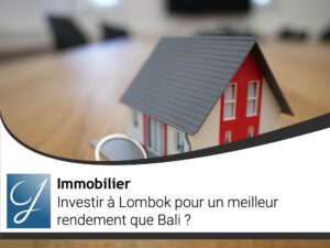 Investir à Lombok pour un meilleur rendement que Bali?