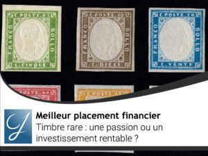Timbre rare une passion ou investissement rentable?