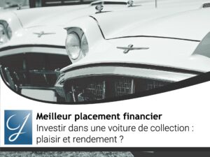 Investir dans une voiture de collection plaisir et rendement?