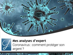 Coronavirus : comment protéger son argent ?