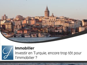 Investir en Turquie encore trop tôt pour l’immobilier ?