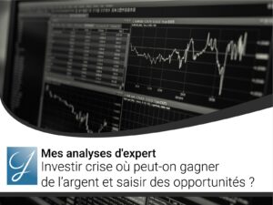 Investir crise où peut-on gagner de l&rsquo;argent et saisir des opportunités?