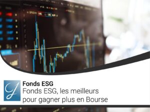 Fonds ESG les meilleurs pour gagner plus en Bourse
