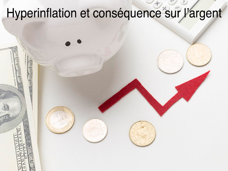 hyperinflation-et-consequence-sur-l-argent