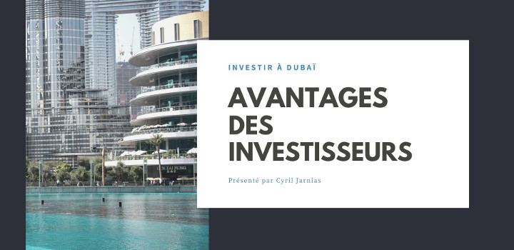 dubai-avantages-investisseurs dubai-avantages-investisseurs