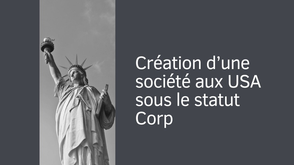 Création d'une société aux USA sous forme de corporation