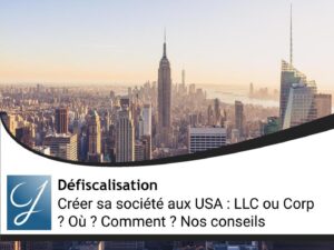 Créer une société aux USA : le TOP 10 des conseils