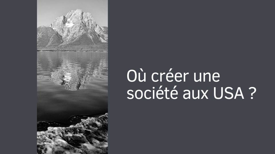 Où créer une société aux USA ?