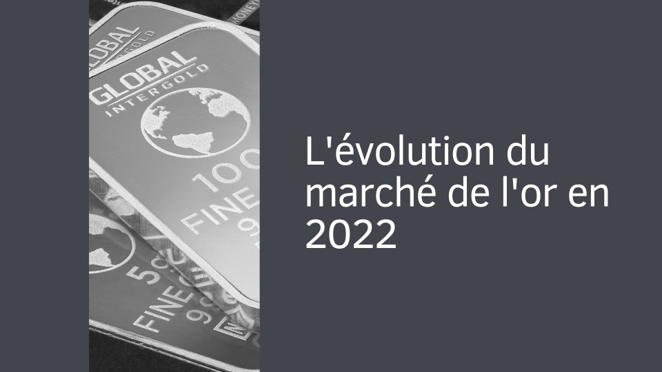 L'évolution du marché de l'or en 2022