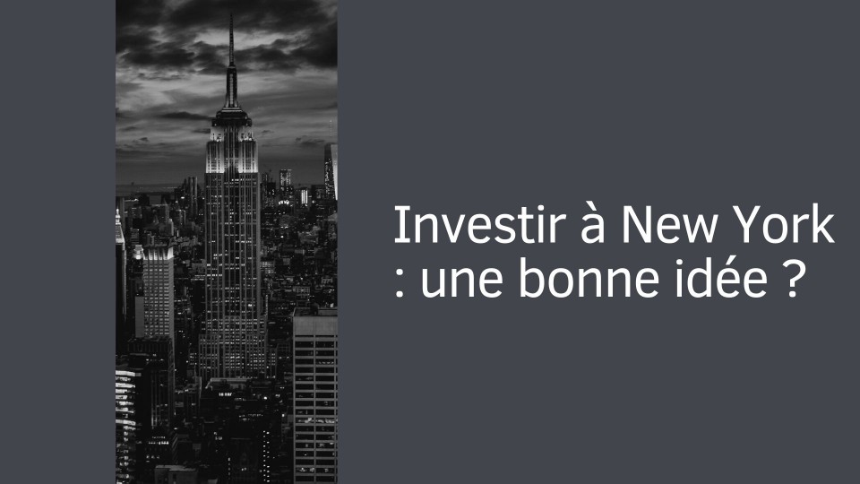 Investir à New York : une bonne idée ?