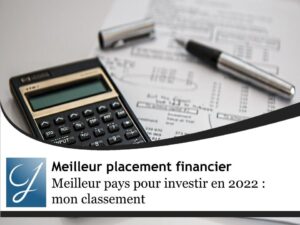 Meilleur pays pour investir en 2022