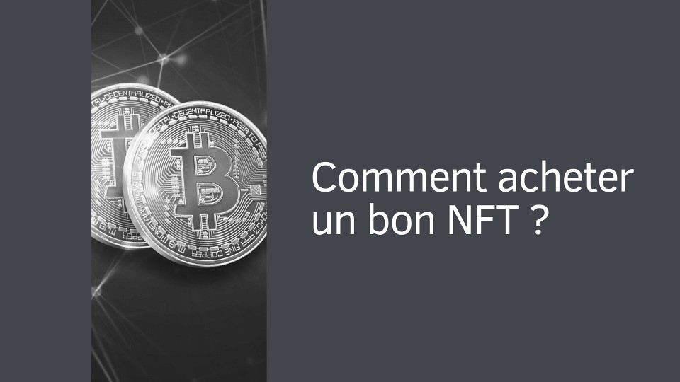 Comment acheter un bon NFT ?