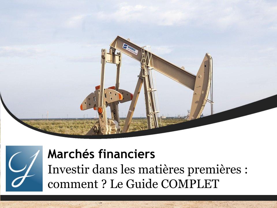 Investir dans les matières premières