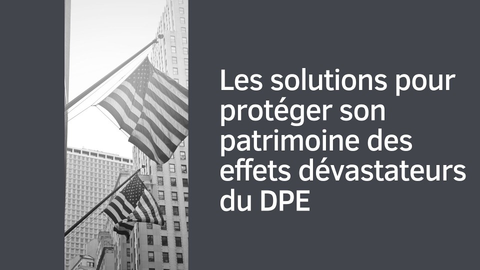 Solutions pour proteger son patrimoine