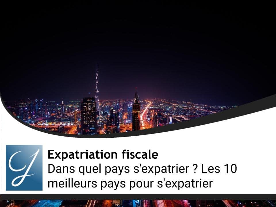 Dans quel pays s'expatrier ? Les 10 meilleurs pays pour s'expatrier