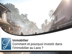Investir au Laos dans l’immobilier : comment faire ? Le guide COMPLET