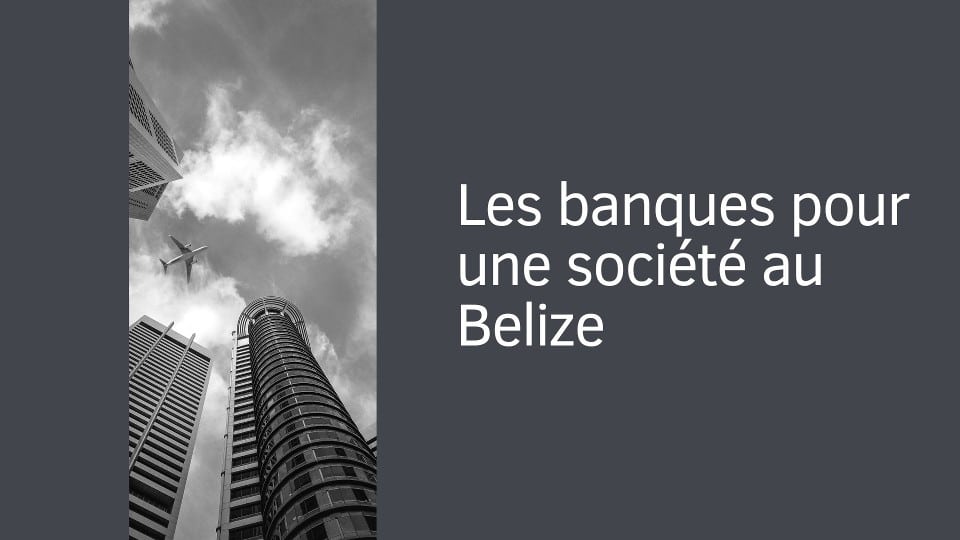 Les banques pour une société au Belize