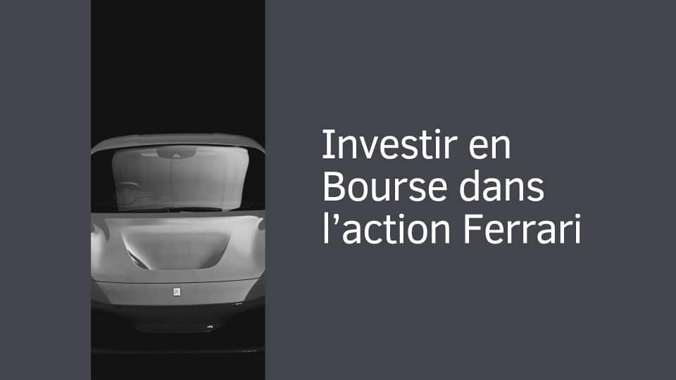 Investir en Bourse dans l’action Ferrari
