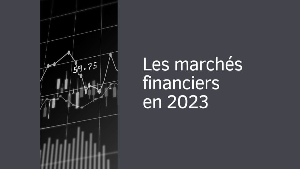 Investir dans les marchés financiers en 2023
