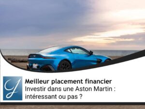 Investir dans une Aston Martin : quels sont les modèles de collection et est-ce si intéressant ?