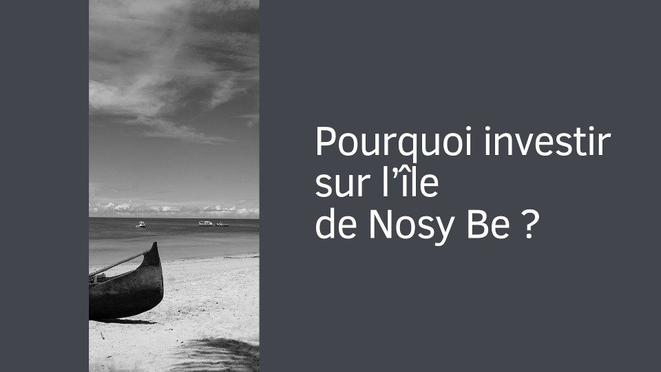 Pourquoi investir sur l’île de Nosy Be ?