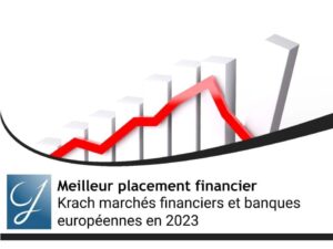 Krach marchés financiers et banques européennes en 2023 : comment protéger son argent ?