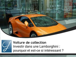 Investir dans une Lamborghini : quels sont les modèles de collection et est-ce si intéressant?
