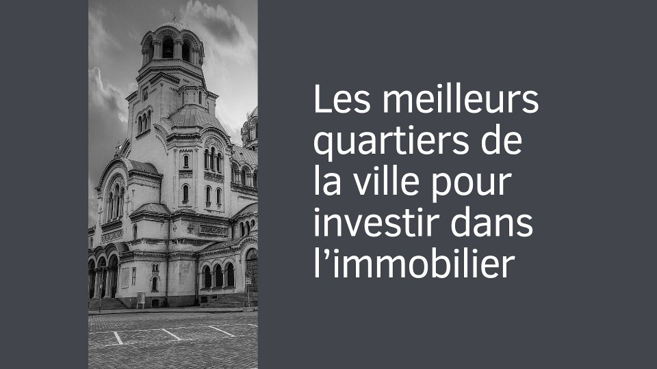 Les meilleurs quartiers résidentiels de la ville de Sofia