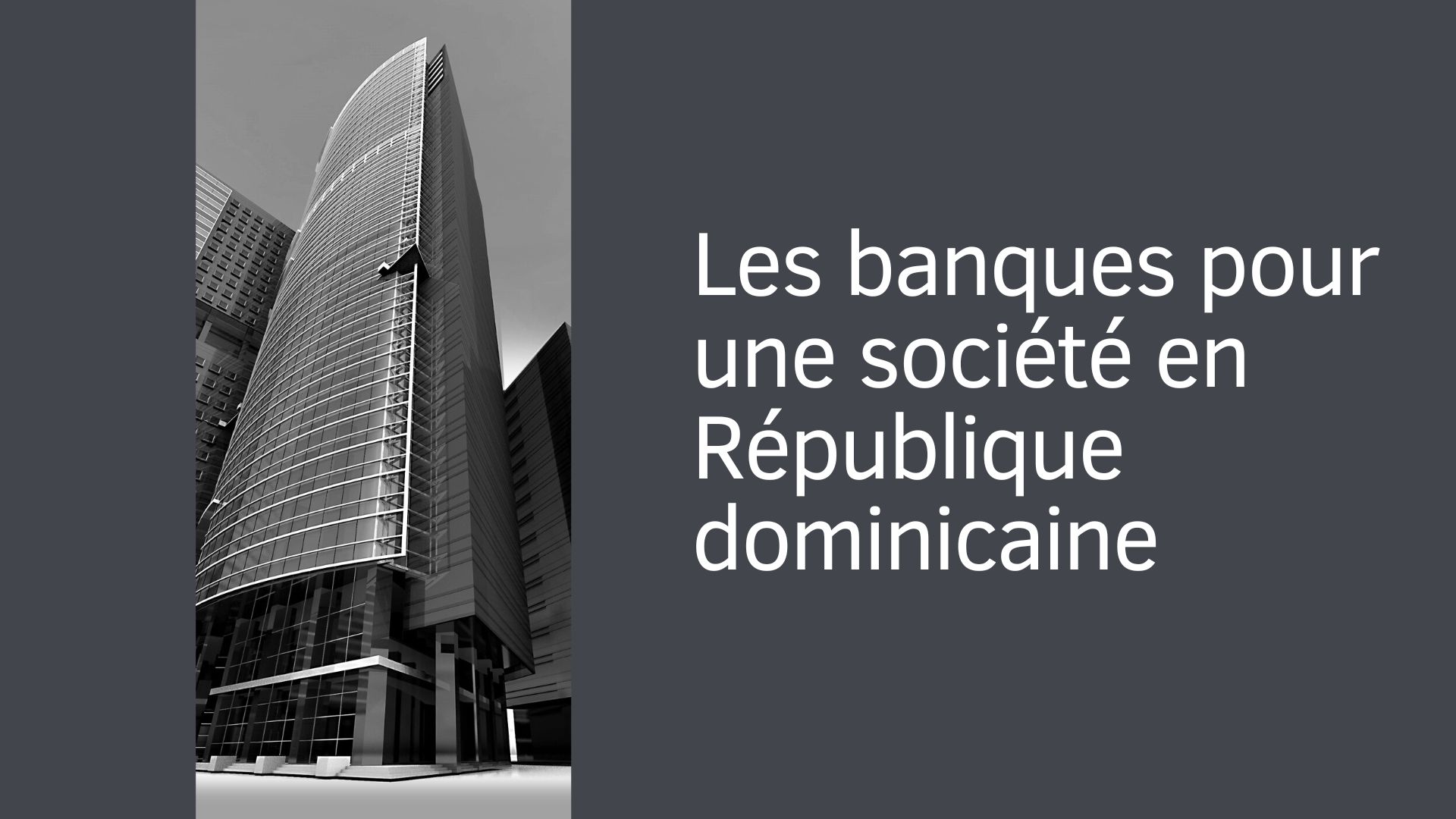 Les banques pour créer une entreprise en République dominicaine