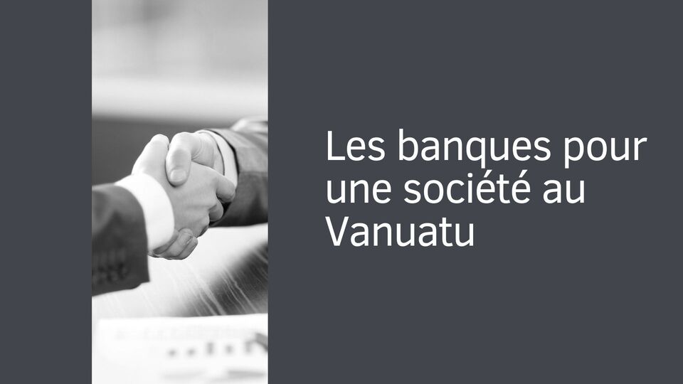 Les banques pour une société au Vanuatu