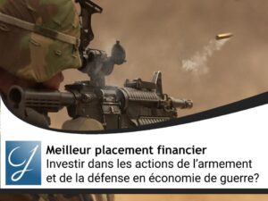 Investir dans les actions de l’armement et de la défense en économie de guerre?
