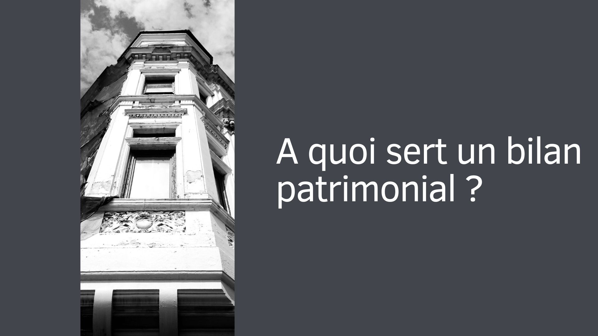 A quoi sert un bilan patrimonial ?