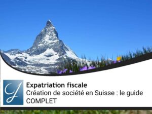 Création de société en Suisse : le guide COMPLET
