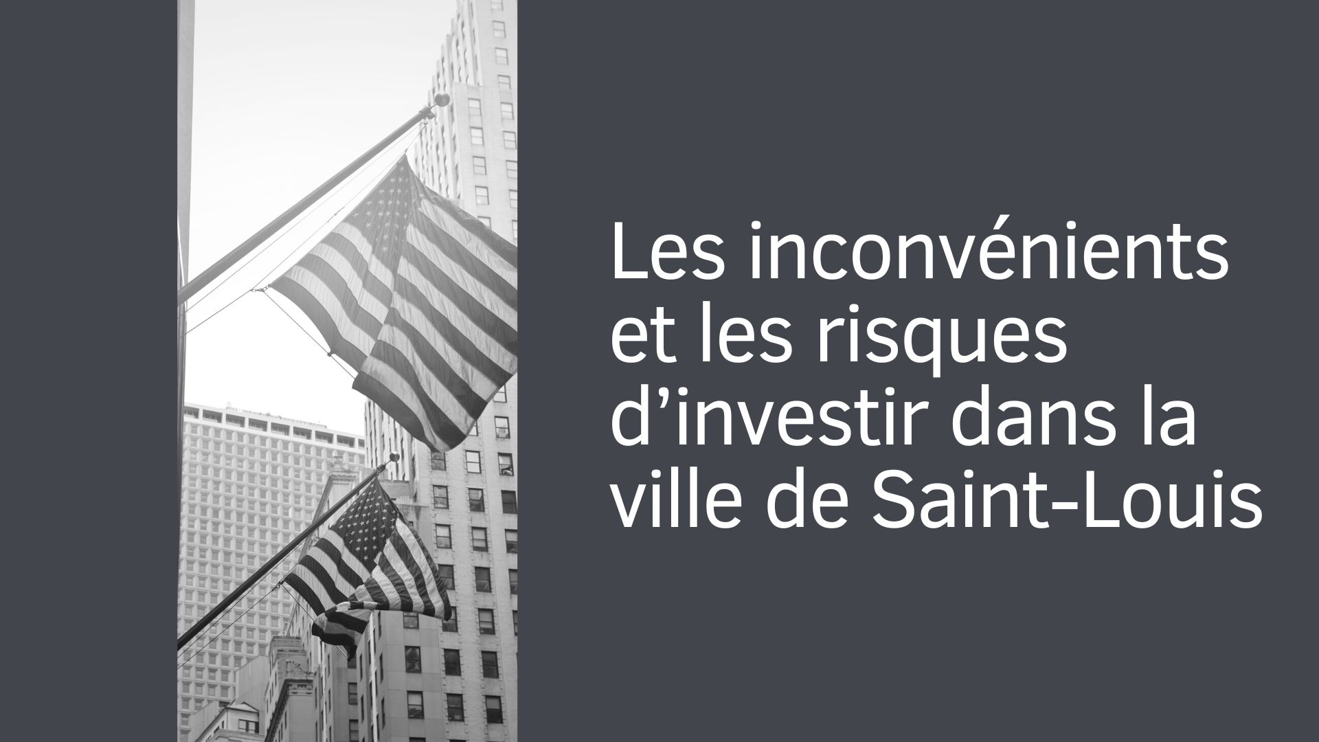 Les inconvénients et les risques d’investir dans la ville de Saint-Louis