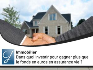 Dans quoi investir pour gagner plus que le fonds en euros en assurance vie ?