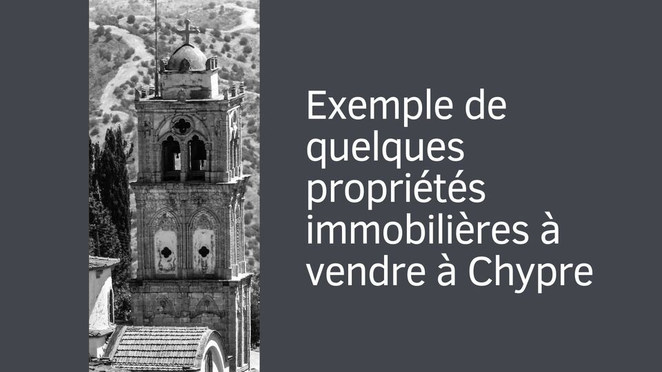 Exemple de quelques propriétés immobilières à vendre à Chypre