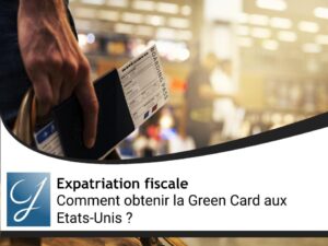 Comment obtenir la Green Card aux Etats-Unis ?