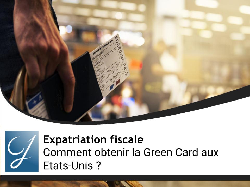 Comment obtenir la Green Card aux Etats-Unis ?