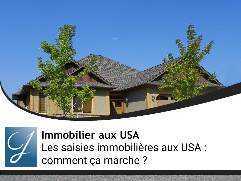 Les saisies immobilières aux USA : comment ça marche ?