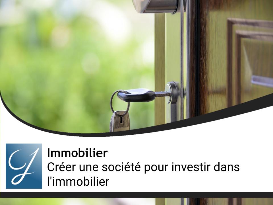 Créer une société pour investir dans l'immobilier