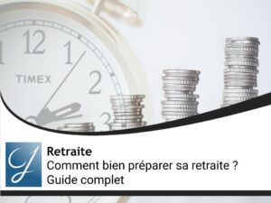 Comment bien préparer sa retraite ? Guide complet