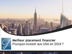 Pourquoi investir aux USA en 2024 ?
