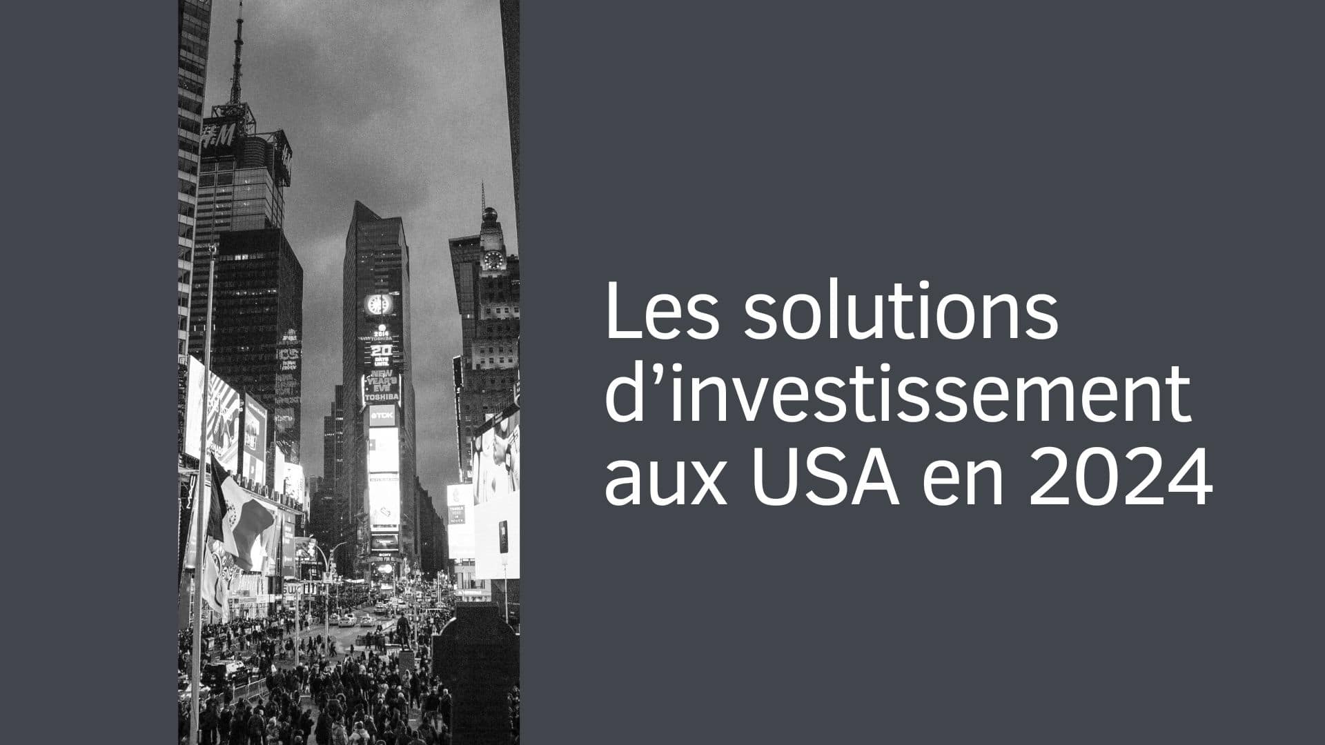 Les solutions d’investissement aux USA en 2024