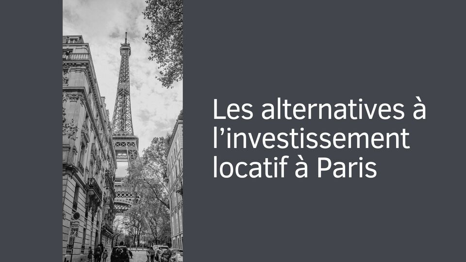 Les alternatives à l’investissement locatif à Paris