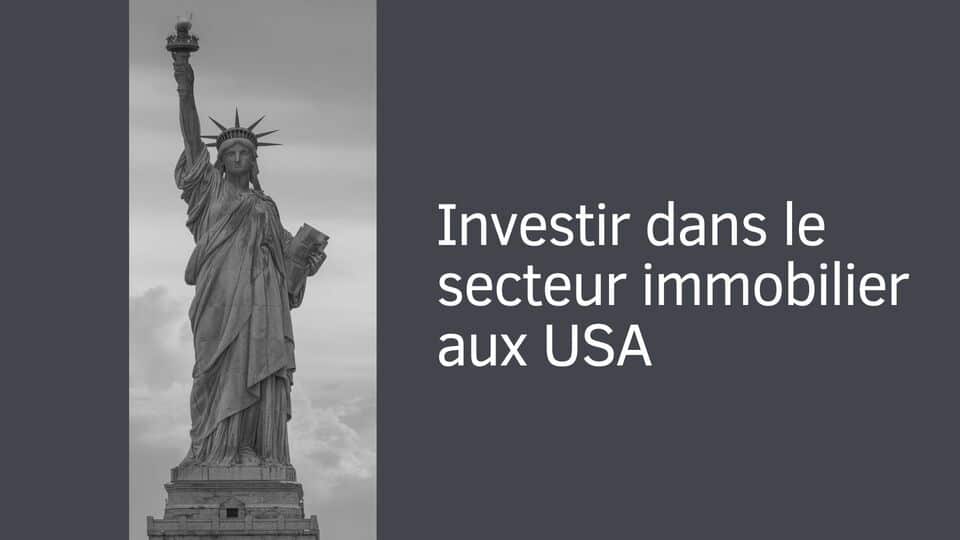 Investir dans le secteur immobilier aux USA